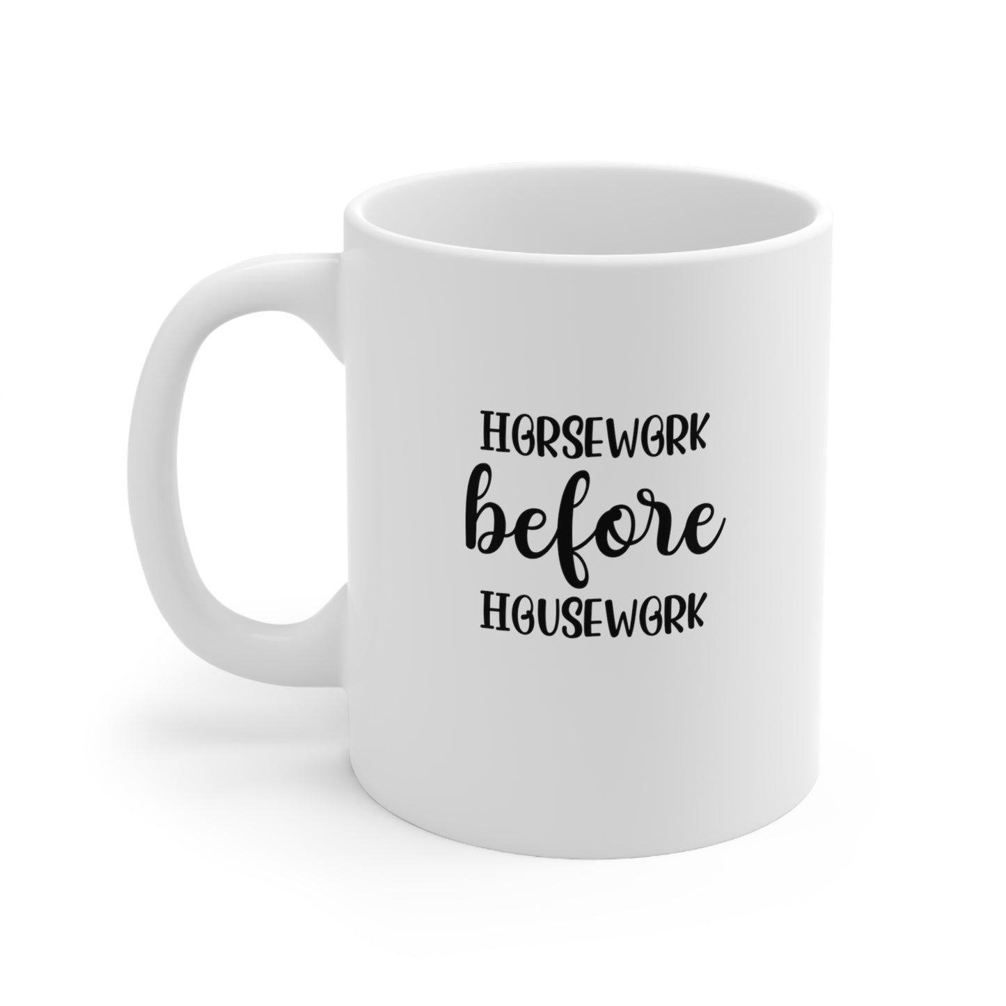 Horsework Before Housework Mug