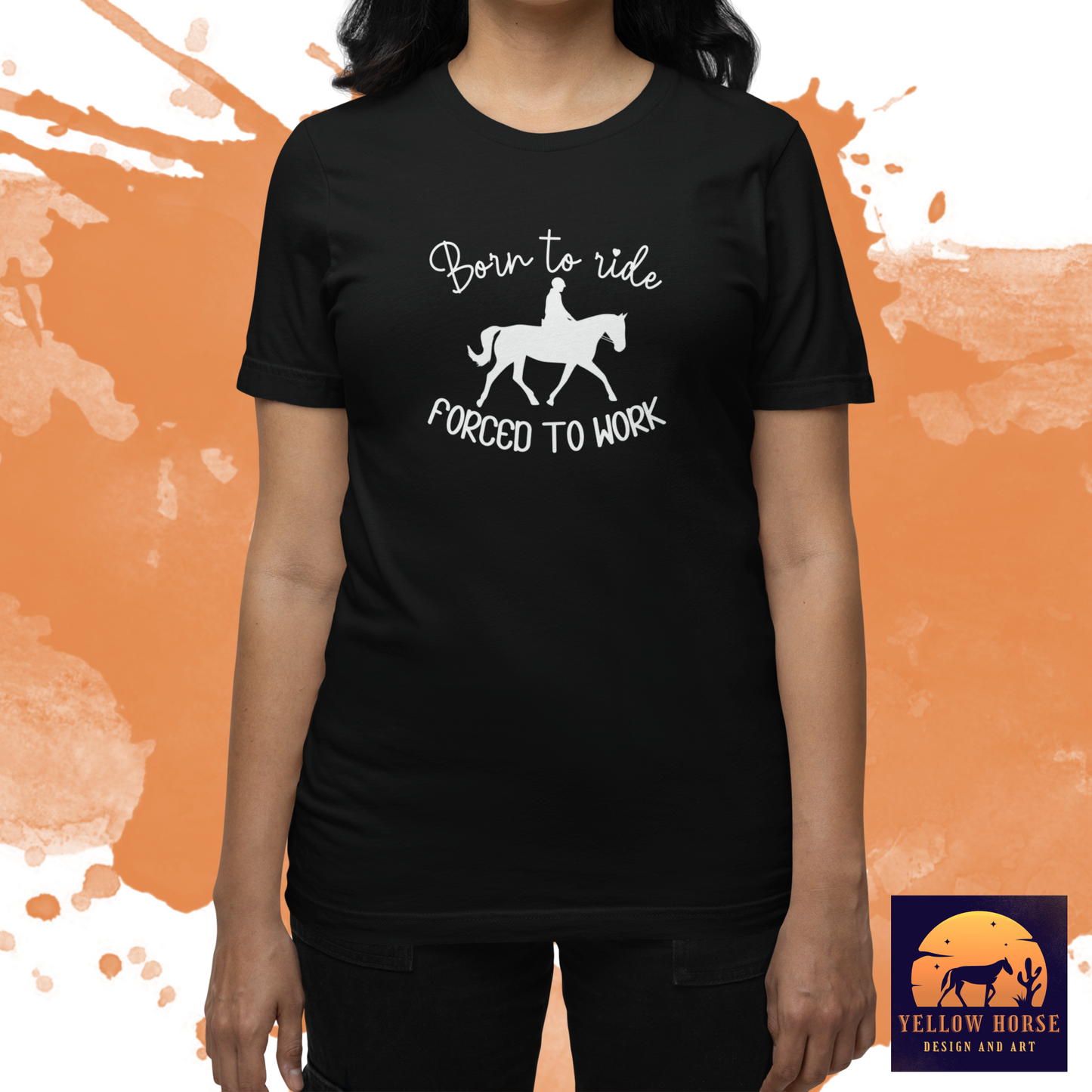 Born to Ride, Forced to Work Horse Tee