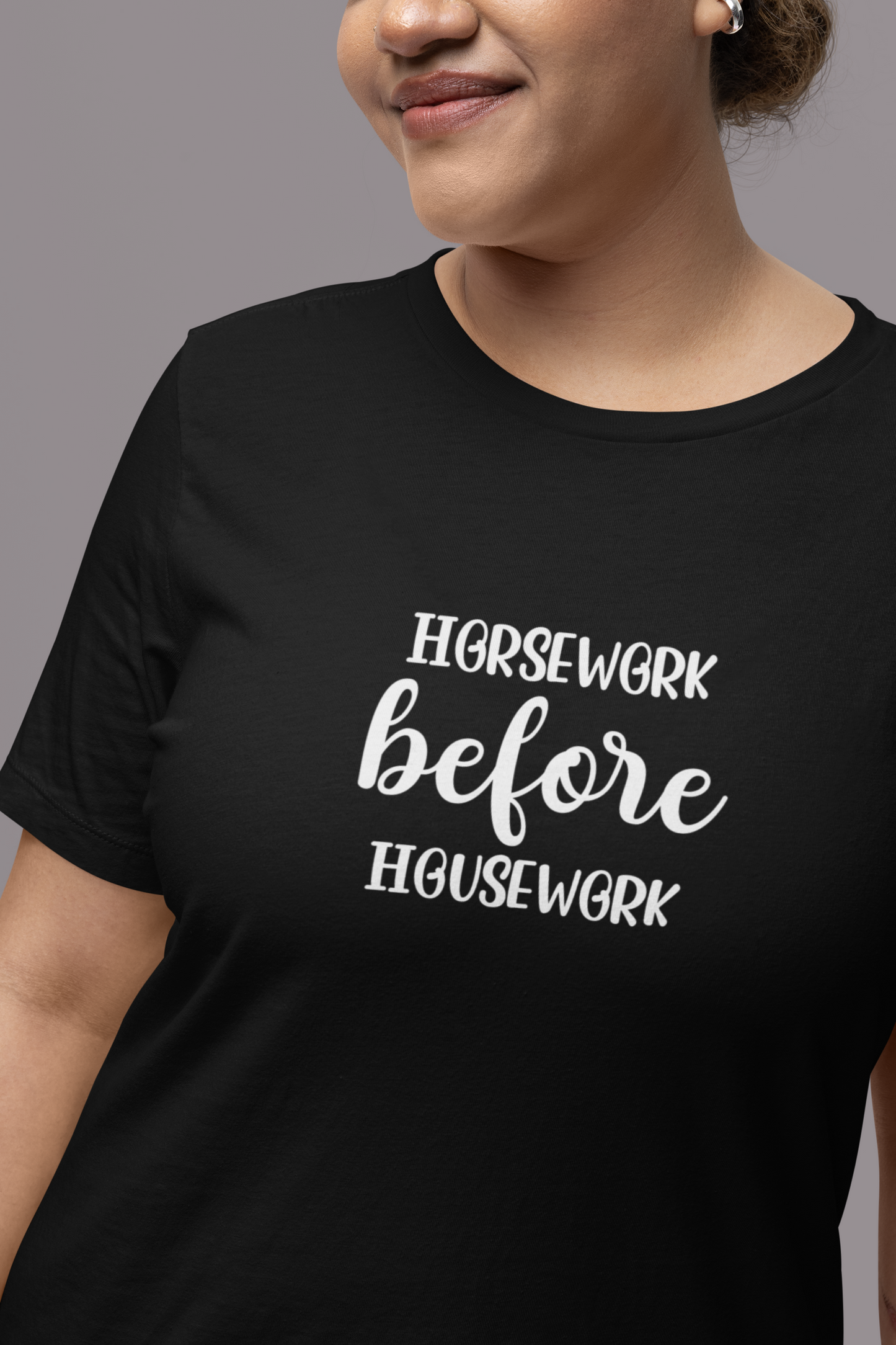 Horsework Before Housework T-shirt