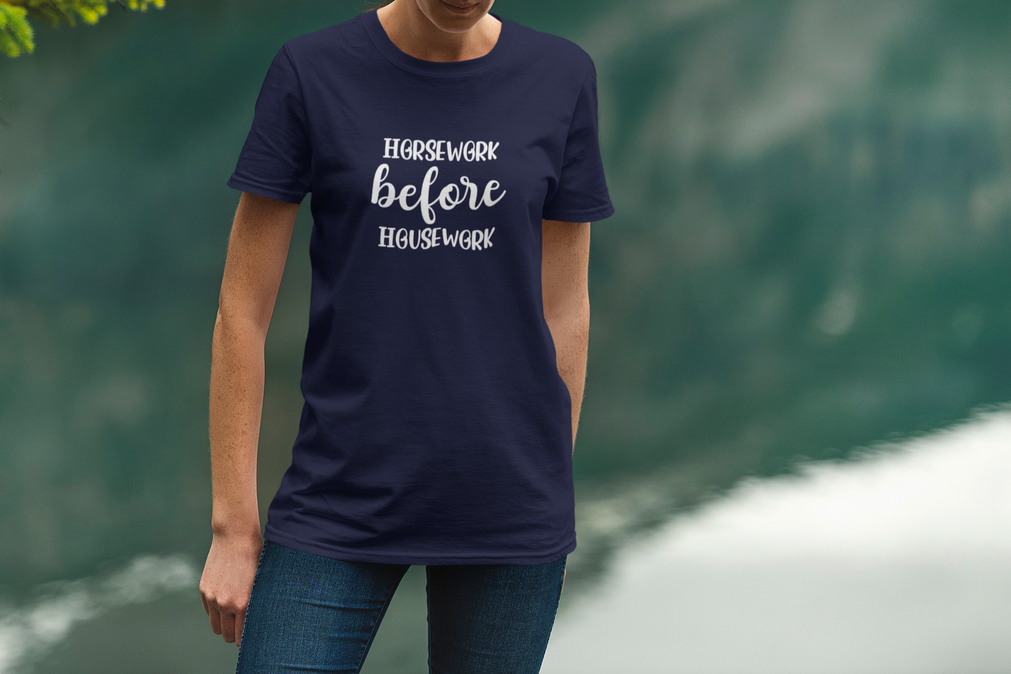 Horsework Before Housework T-shirt