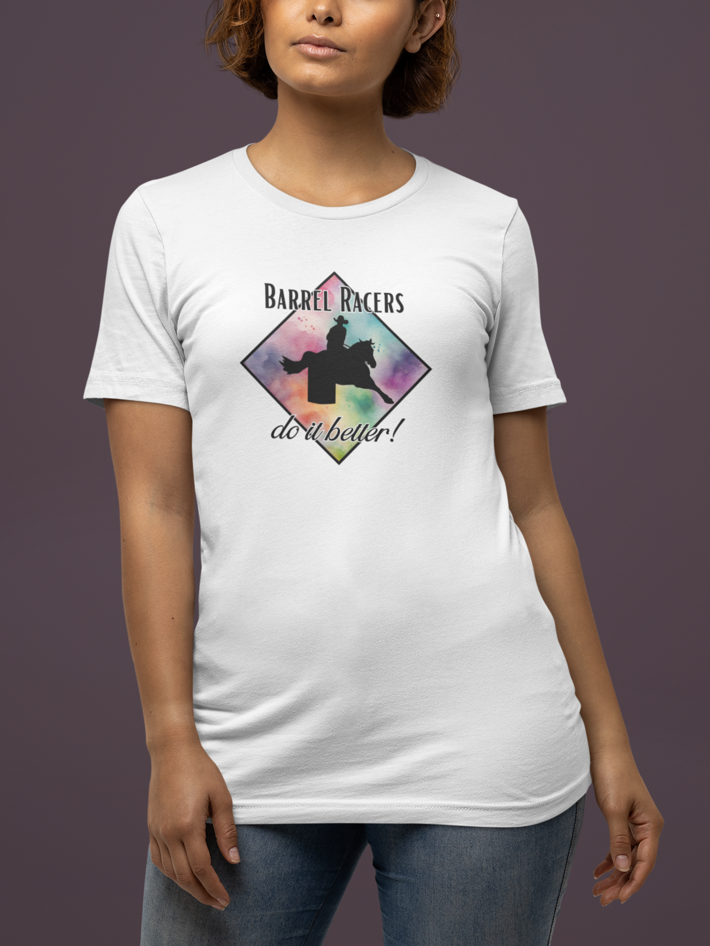 Barrel Racers do it Better! T-shirt