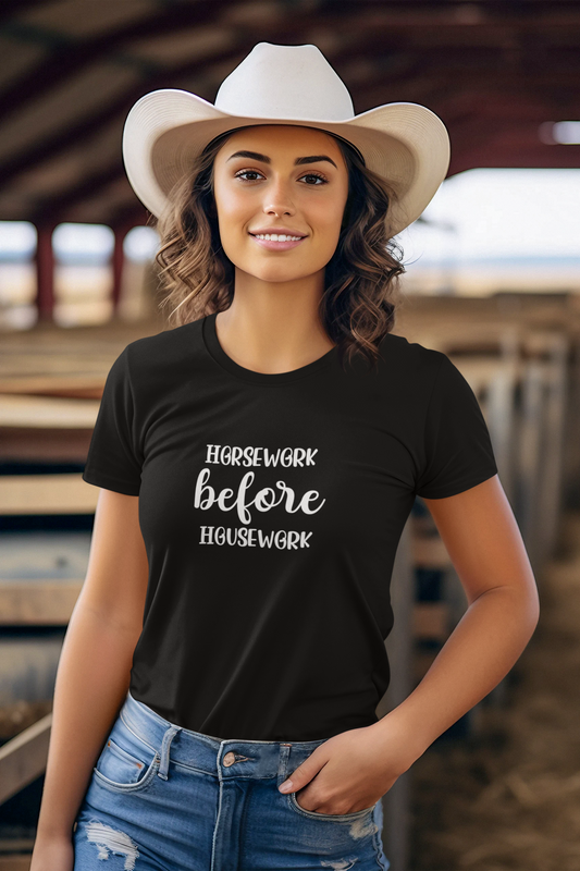 Horsework Before Housework T-shirt